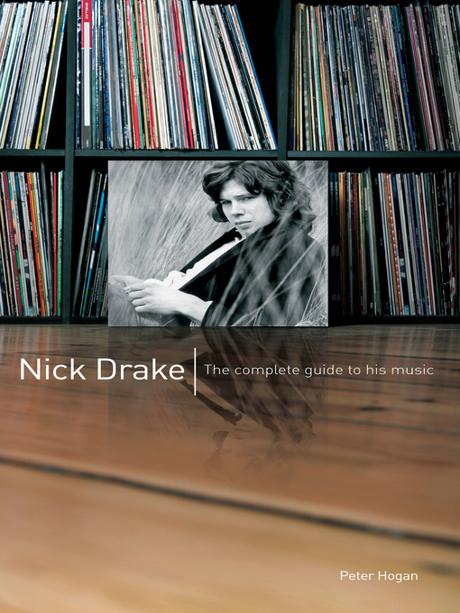 Title details for Nick Drake by Peter Hogan - Available